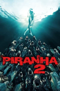 Piranha 2 3DD (2012) ปิรันย่า 2 กัดแหลกแหวกทะลุจอ ดับเบิ้ลดุ